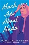 Uzma Jalaluddin - Much Ado About Nada
