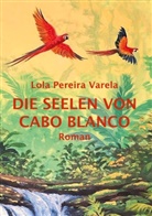 Lola Pereira Varela - Die Seelen von Cabo Blanco