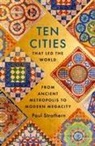 Paul Strathern - Ten Cities that Led the World