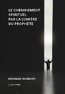 Mohamed Ouhraich - Le Cheminement Spirituel par la Lumière du Prophète