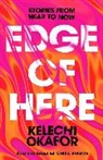 Kelechi Okafor - Edge of Here