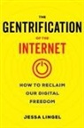 Jessa Lingel - Gentrification of the Internet