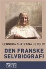 Leonora Christina Ulfeldt - Den franske selvbiografi