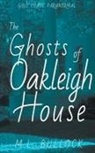 M. L. Bullock - The Ghosts of Oakleigh House