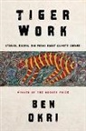 Ben Okri - Tiger Work