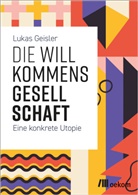 Lukas Geisler - Die Willkommensgesellschaft