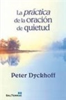 Peter Dyckhoff - La práctica de la oración de quietud