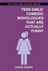 Alisha Gaddis - Teens Girls' Comedic Monologues That Are Actually Funny