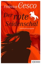 Federica De Cesco - Der rote Seidenschal