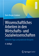 Doris Berger-Grabner, Doris (Prof. Dr.) Berger-Grabner - Wissenschaftliches Arbeiten in den Wirtschafts- und Sozialwissenschaften