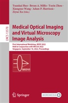 Bryan A Millis, Adam P. Harrison, Yuankai Huo, Bryan A. Millis, Xiangxue Wang, Ziyue Xu... - Medical Optical Imaging and Virtual Microscopy Image Analysis
