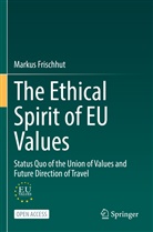 Markus Frischhut - The Ethical Spirit of EU Values