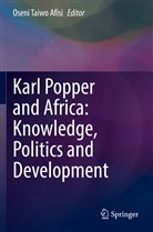 Oseni Taiwo Afisi, Oseni Taiwo Afisi - Karl Popper and Africa: Knowledge, Politics and Development