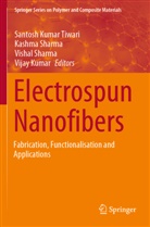 Vijay Kumar, Kashma Sharma, Vishal Sharma, Vishal Sharma et al, Santosh Kumar Tiwari - Electrospun Nanofibers