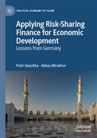 Abbas Mirakhor, Putri Swastika - Applying Risk-Sharing Finance for Economic Development