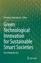 Chinmay Chakraborty - Green Technological Innovation for Sustainable Smart Societies