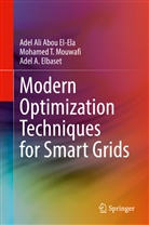 Elbaset, Adel A. Elbaset, Adel Ali Abou El-Ela, Mohamed T Mouwafi, Mohamed T. Mouwafi - Modern Optimization Techniques for Smart Grids