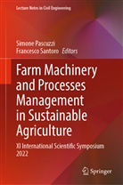 Simone Pascuzzi, Santoro, Francesco Santoro - Farm Machinery and Processes Management in Sustainable Agriculture