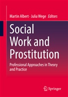 Martin Albert, Wege, Julia Wege - Social Work and Prostitution