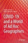 Stanley D. Brunn, Stanley D Brunn, Gilbreath, Donna Gilbreath - COVID-19 and a World of Ad Hoc Geographies, 3 Teile