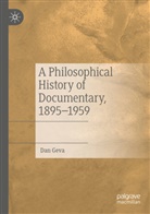 Dan Geva - A Philosophical History of Documentary, 1895-1959