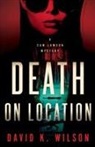 David K Wilson - Death On Location