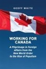 Geoff White - Working for Canada