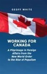 Geoff White - Working for Canada