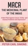Peter Carl - Maca - The Medicinal Plant of the Inkas