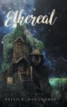Brian B. Hawthorne - Ethereal
