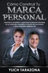 Ylich Tarazona - Cómo Construir Tu Marca Personal