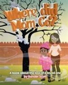 Ronder Scott - Where Did Mom Go?