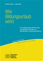 Antje Pabst, Christine Zeuner - Wie Bildungsurlaub wirkt