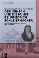 Holden Kelm, Meier, Dorothea Meier - Der Mensch und die Kunst bei Friedrich Schleiermacher