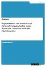 Anonym, Anonymous - Repräsentation von Menschen mit Einwanderungsgeschichte in den deutschen Leitmedien nach der Flüchtlingskrise