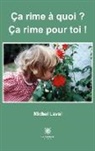 Laval-m, Laval Michel - Ca rime a quoi ? ca rime pour toi