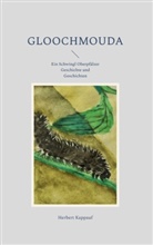 Herbert Kappauf - Gloochmouda