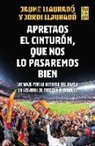 Apretaos el cinturón, que nos lo pasaremos bien