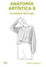 Michel Lauricella - Anatomía Artística 8: Los Pliegues de la Ropa