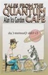 Alan Ira Gordon - Tales from the Quantum Cafe