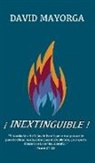 David Mayorga - ¡Inextinguible!