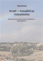 Tanja Shoshani - Israel - mosaiikki ja risteyskohta