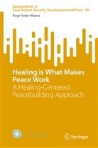 Angi Yoder-Maina - Healing is What Makes Peace Work