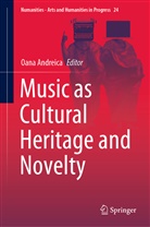 Oana Andreica - Music as Cultural Heritage and Novelty