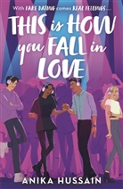 Anika Hussain - This Is How You Fall in Love