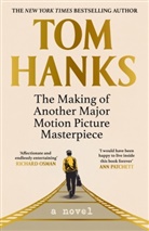 Author TBA 118760, Tom Hanks - The Making of Another Major Motion Picture Masterpiece