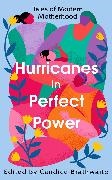 Candice Brathwaite,  Various, Candice Brathwaite - Hurricanes in Perfect Power - Tales of Modern Motherhood