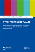 Eilders, Christiane Eilders, Frauke Gerlach - #meinfernsehen 2021