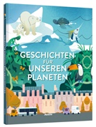 de Mullen, Sophie de Mullenheim, Godeau, Natacha Godeau, Annette Marnat, Clémentine Thiberge... - Geschichten für unseren Planeten