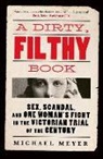 Michael Meyer - A Dirty, Filthy Book